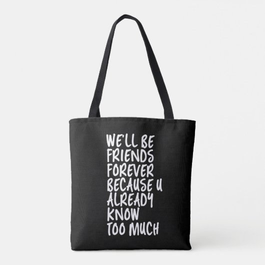 Funny Friendship Quote Best Friends Forever BFF Tote Bag (Achterkant)