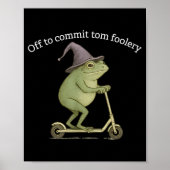 Funny Frog Graphic Saying Off To Commit Tom Fooler Poster (Voorkant)