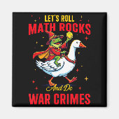 Funny Frog Let's Roll Math Rocks And Do War Crimes Magneet (Voorkant)