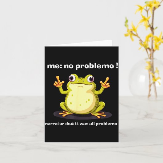 Funny Frog Me No Problemo Narrator But It Was All Kaart (Gele Bloem)