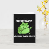 Funny Frog Me No Problemo Narrator But It Was All  Kaart (Gele Bloem)