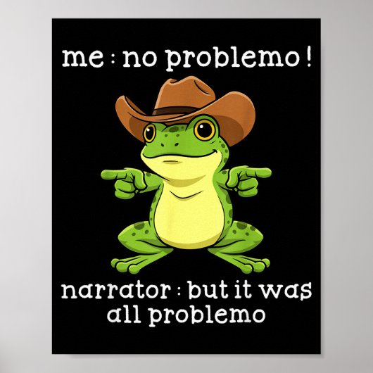 Funny Frog Me No Problemo Narrator But It Was All Poster (Voorkant)