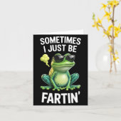 Funny Frog - Sometimes I Just Be Fartin'  Kaart (Gele Bloem)