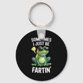 Funny Frog - Sometimes I Just Be Fartin'  Sleutelhanger (Voorkant)