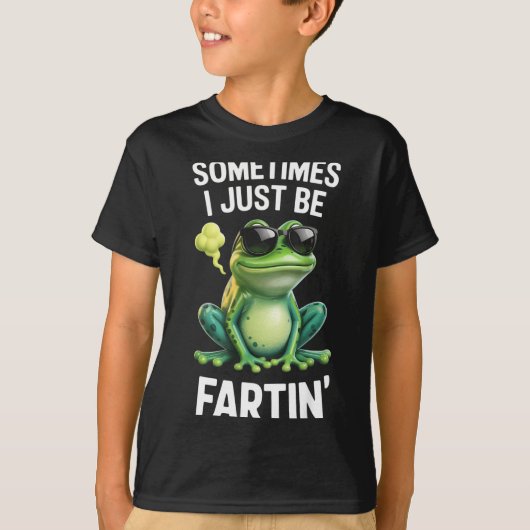 Funny Frog - Sometimes I Just Be Fartin'  T-shirt (Voorkant)