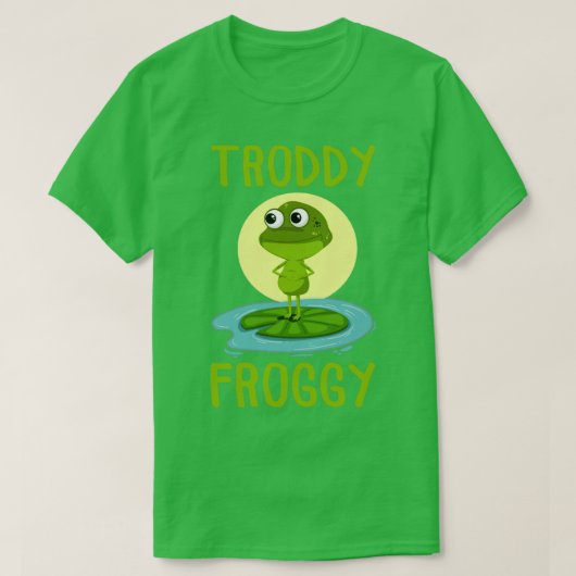 Funny Frog Troddy Froggy Cute Frog Gift T-shirt (Design voorkant)