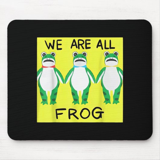 Funny Frog We Are All Frog  Muismat (Voorkant)
