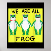 Funny Frog We Are All Frog Poster (Voorkant)