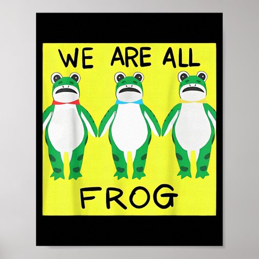 Funny Frog We Are All Frog Poster (Voorkant)