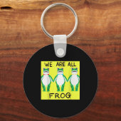 Funny Frog We Are All Frog  Sleutelhanger (Voorkant)