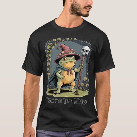 Funny Frog Wizard twas The tism M'lord Fantasy Art T-shirt (Voorkant)
