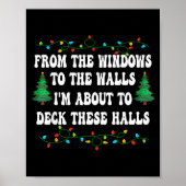 Funny From The Windows To The Walls I'm About To D Poster (Voorkant)