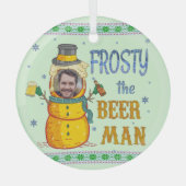 Funny Frosty Beer Man Humor Aangepaste kerstfoto Glas Ornament (Voorkant)