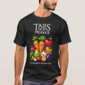 Funny Fruits Veggies Tales from Produce Grocery T-shirt (Voorkant)