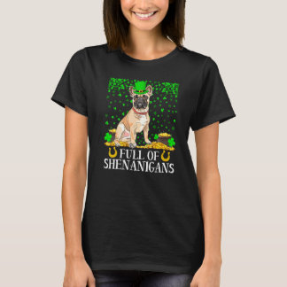 Funny Full of Shenanigans French Bulldog St Patric T-shirt