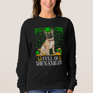 Funny Full of Shenanigans French Bulldog St Patric Trui