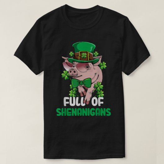Funny Full Of Shenanigans Pig St Patrick's Day T-shirt (Design voorkant)