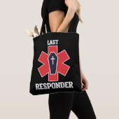 Funny Funeral Director Mortician Last Responder Tote Bag (Dichtbij)