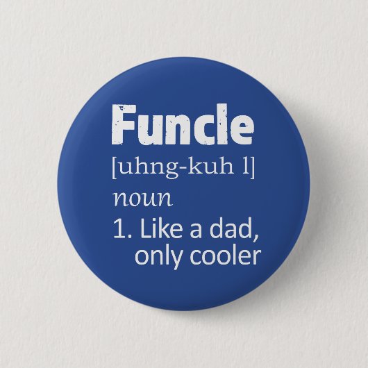 Funny Funny oom gezegde knop Ronde Button 5,7 Cm (Voorkant)