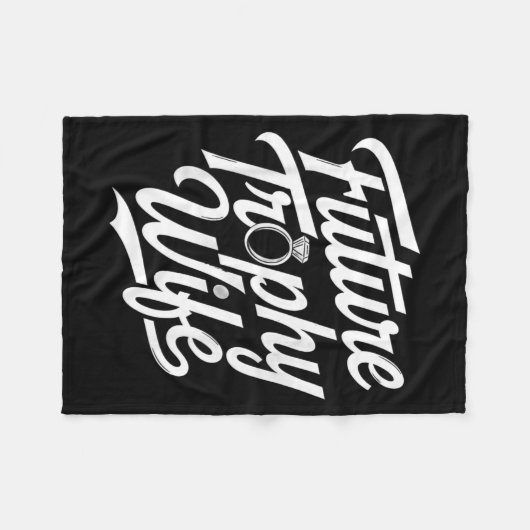 Funny Future Trophy Wife Engagement Bride Sarcasti Fleece Deken (Voorkant (Horizontaal))