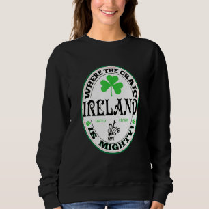 Funny Gaelic Irish Gezegde Ireland where the Craic Trui