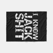Funny Gag Gift For Men Dumb Joke Saying I Know Jac Fleece Deken (Voorkant (Horizontaal))