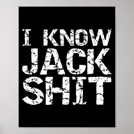 Funny Gag Gift For Men Dumb Joke Saying I Know Jac Poster (Voorkant)
