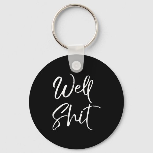 Funny Gag Gift Sarcastic Profanity Quote Saying We Sleutelhanger (Voorkant)