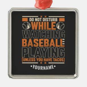 Funny Game Day Don't Disturb Unless You Have Tacos Metalen Ornament