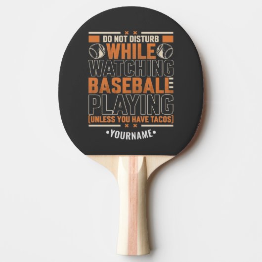 Funny Game Day Don't Disturb Unless You Have Tacos Tafeltennisbatje (Voorkant)