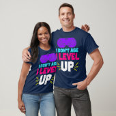 Funny Gamer Birthday Ik ben niet ouder dan ik ben. T-shirt (Unisex)