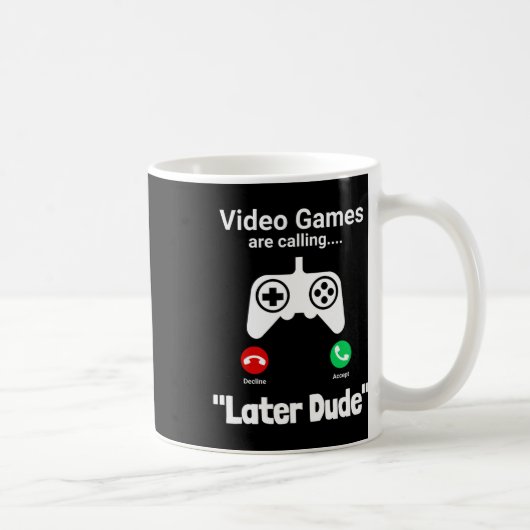 Funny Gamer Call Screen – “later Dude” Controller Koffiemok (Rechts)