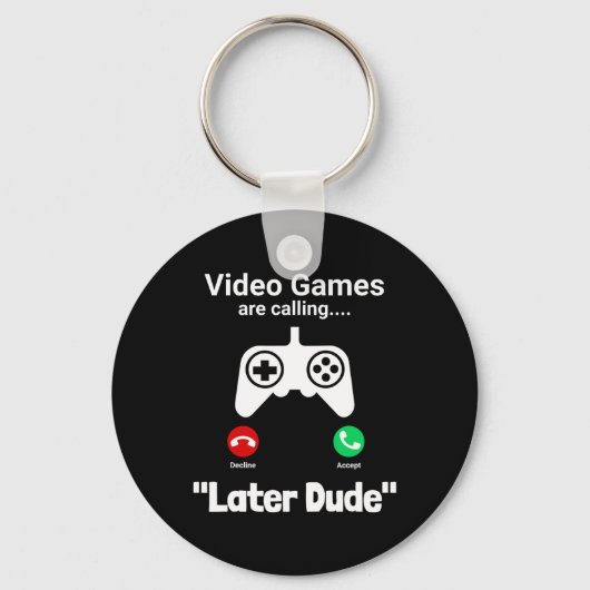Funny Gamer Call Screen – “later Dude” Controller Sleutelhanger (Voorkant)