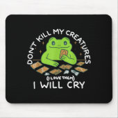 Funny Gamer Don’t Kill My Creatures I Will-cry Fro Muismat (Voorkant)