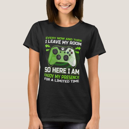 Funny Gamer Every Now And Then I Leave My Room Gam T-shirt (Voorkant)