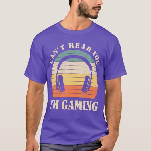 Funny Gamer Gift Headset Cant Hear You Im Gaming g T-shirt (Voorkant)