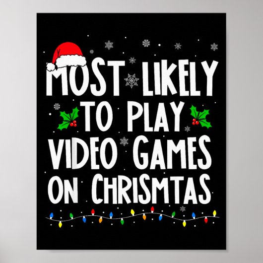 Funny Gamer Most Likely To Play Video Games On Chr Poster (Voorkant)