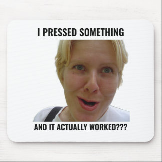 Funny Gamer Mouse Pad I Pressed Something Meme Muismat