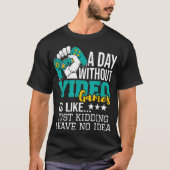 Funny Gamer Quote | A Day Without Gaming T-shirt (Voorkant)