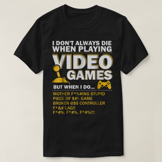 Funny Gamer Rage Quote | Video Game Humor T-shirt (Design voorkant)