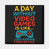 Funny Gamer Saying Graphic Tee Men Boys Teens Vide Magneet (Voorkant)