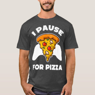 Funny gamer video games pause food pizza lover Pre T-shirt