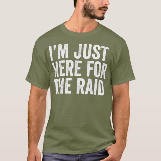 Funny Gaming  im just here for the raid tshirt (Voorkant)