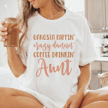 Funny Gangsta Aunt T-shirt<br><div class="desc">This shirt is for the aunt who's not afraid to let loose and have a little fun! With its bold statement "Gangsta Rappin' Crazy Dancin' Coffee Drinkin' Aunt, " it's the perfect way for any fun-loving aunt to express their personality. Whether you're hitting the dance floor, singing along to your...</div>