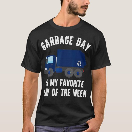 Funny Garbage Day Blue Recycling Truck Quote Recyc T-shirt (Voorkant)