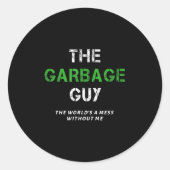 Funny Garbage Man Saying Trash Man Garbage Truck D Ronde Sticker (Voorkant)