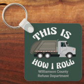 Funny Garbage Truck driver Dit is hoe ik roll Sleutelhanger (Voorkant)