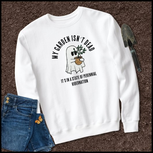 Funny Garden Gezegde Schattige Ghost Trui