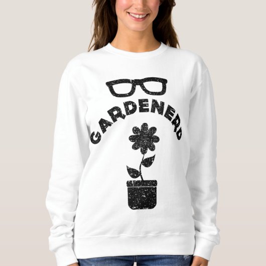 Funny Garden Nerd Gardener Nerd Meme Quote Gezegde Trui (Voorkant)