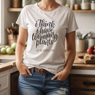 Funny Gardener Plant Lady T-shirt